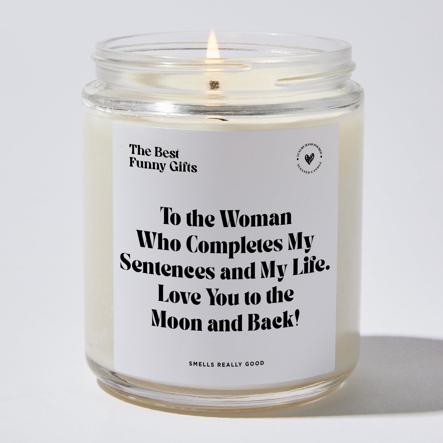 Anniversary Present - To the Woman Who Completes My Sentences and My Life. Love You to the Moon and Back! - Candle
