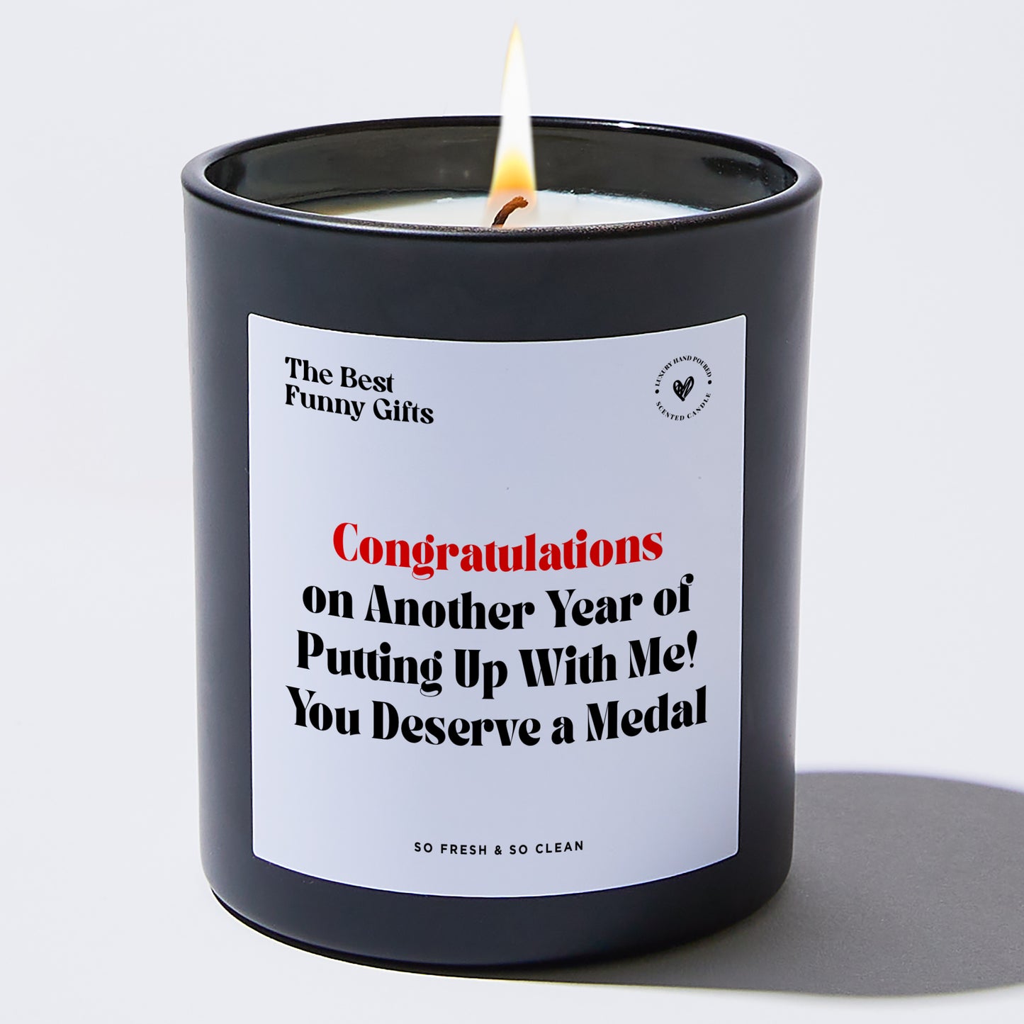 Anniversary Present - Congratulations on Another Year of Putting Up With Me! You Deserve a Medal - Candle