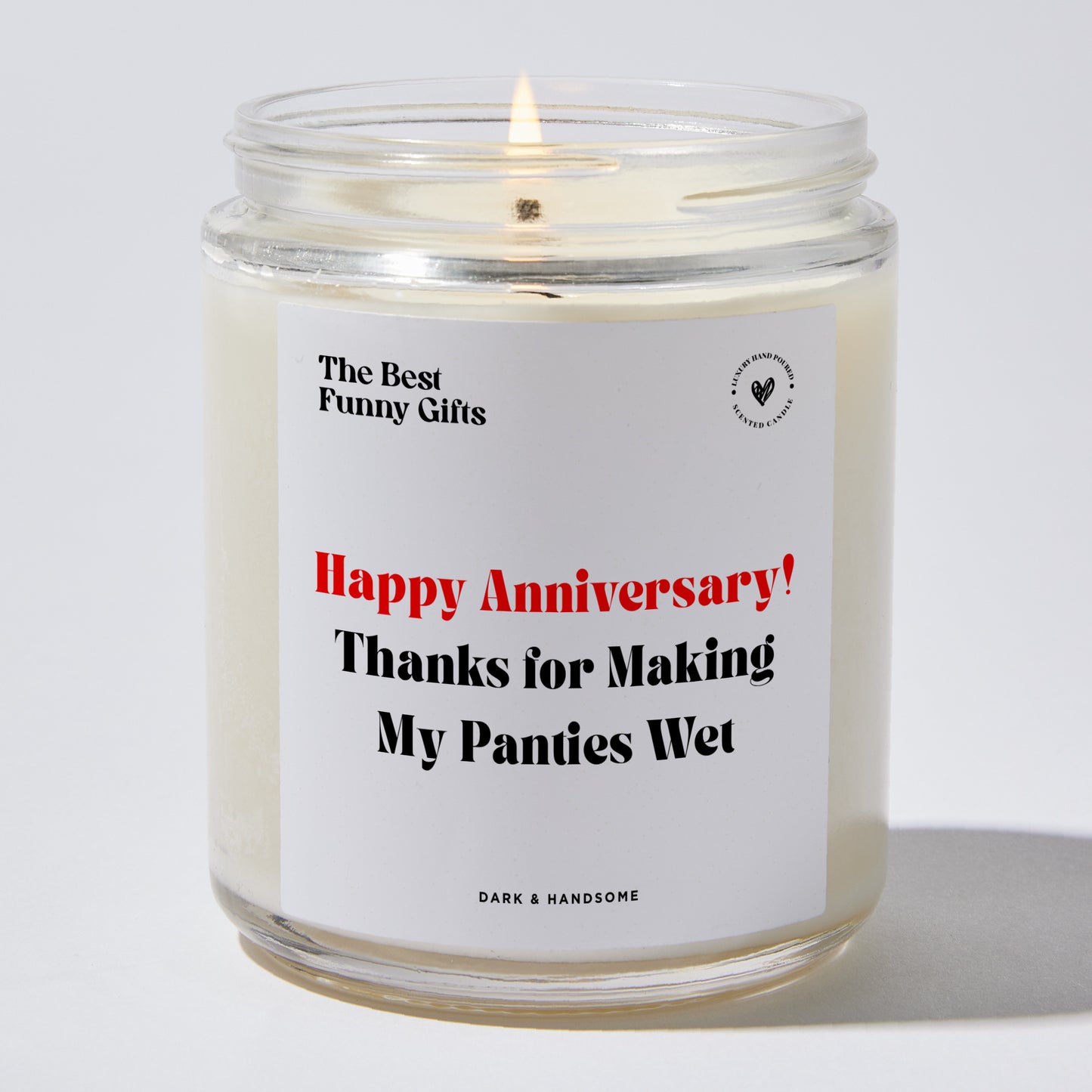 Anniversary Gift - Happy Anniversary! Thanks for Making My Panties Wet - Candle