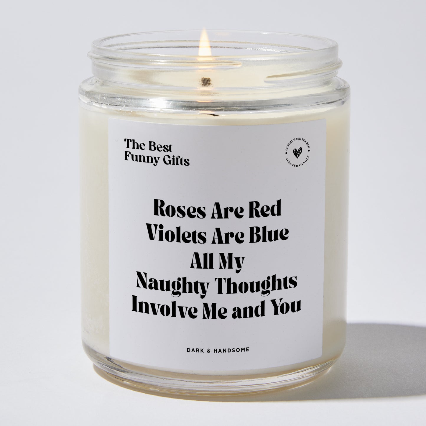 Anniversary Present - Roses Are Red Violets Are Blue All My Naughty Thoughts Involve Me and You - Candle