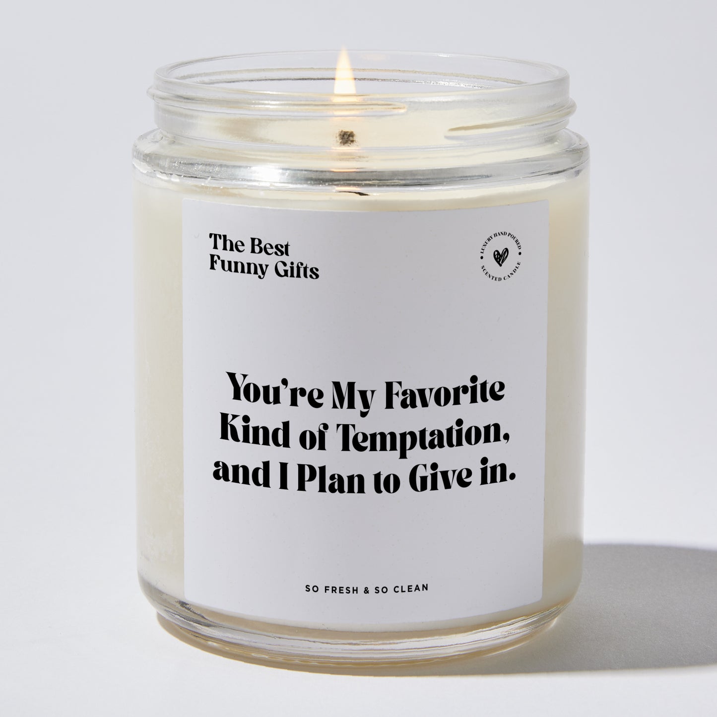 Anniversary Present - You're My Favorite Kind of Temptation, and I Plan to Give in. - Candle