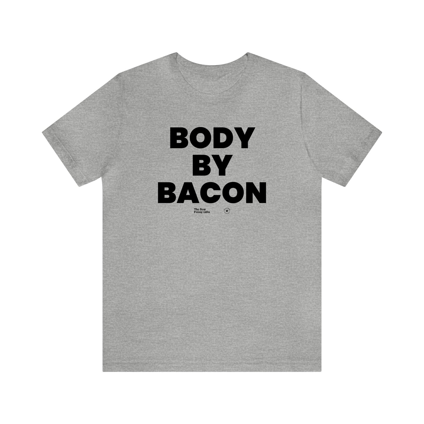 Mens T Shirts - Body by Bacon - Funny Men T Shirts