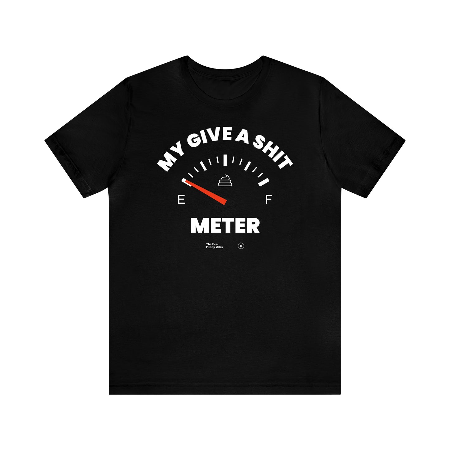 Mens T Shirts - My Give a Shit Meter - Funny Men T Shirts