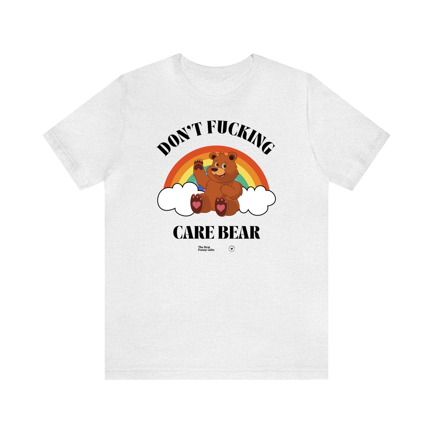 Funny Shirts for Women - Don't Fucking Care Bear - Women’s T Shirts