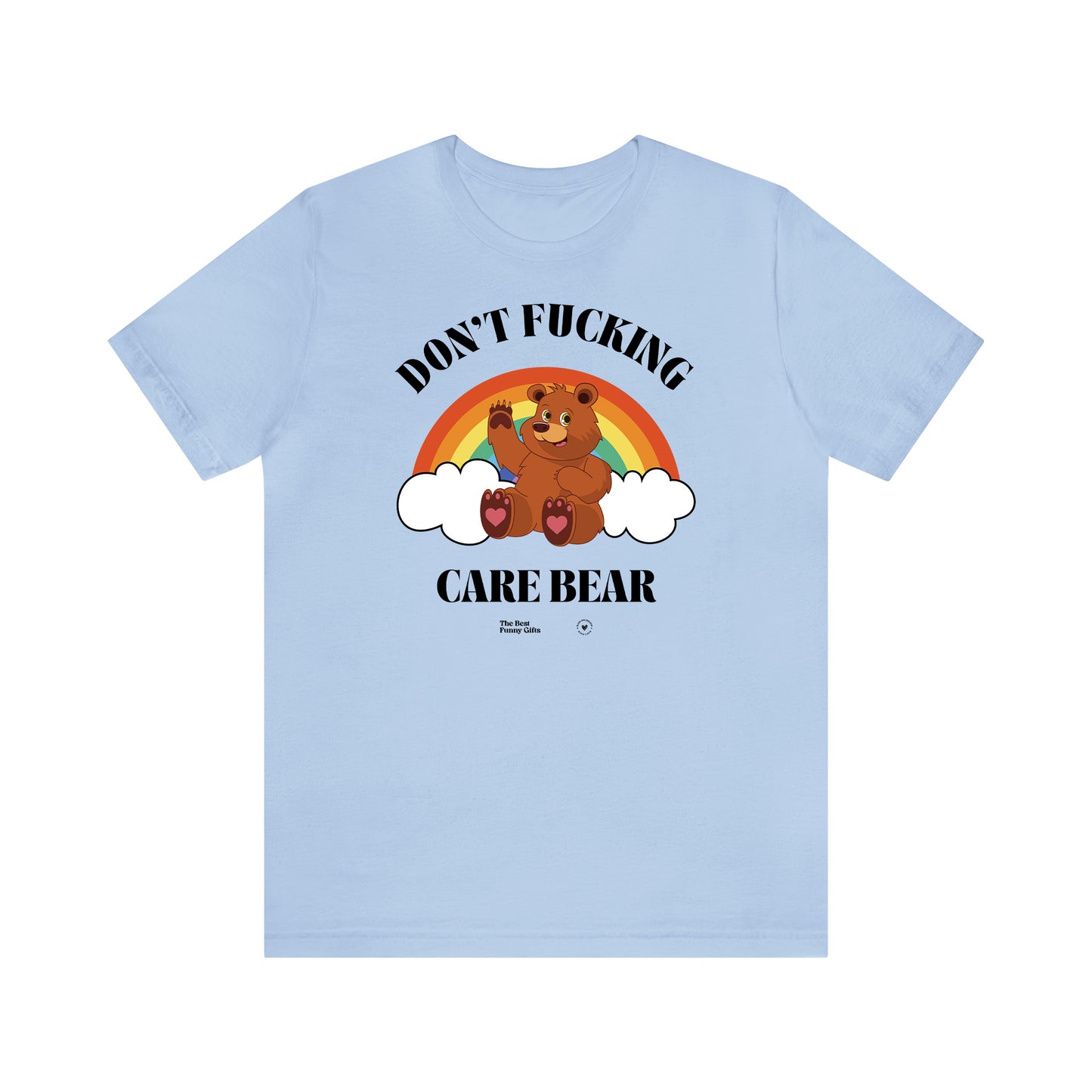 Funny Shirts for Women - Don't Fucking Care Bear - Women’s T Shirts