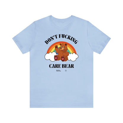 Funny Shirts for Women - Don't Fucking Care Bear - Women’s T Shirts