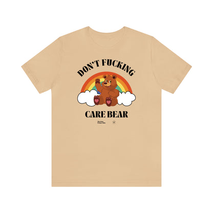 Funny Shirts for Women - Don't Fucking Care Bear - Women’s T Shirts