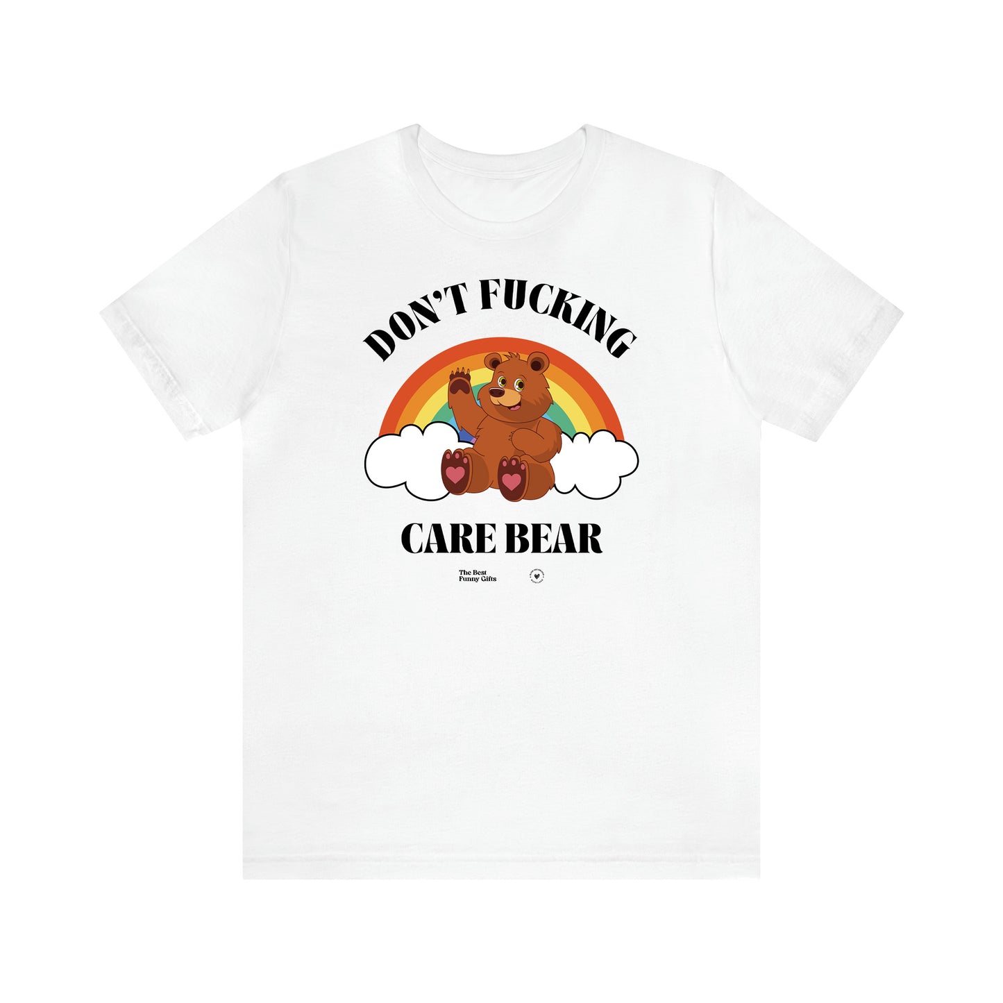 Women's T Shirts Don't Fucking Care Bear - The Best Funny Gifts