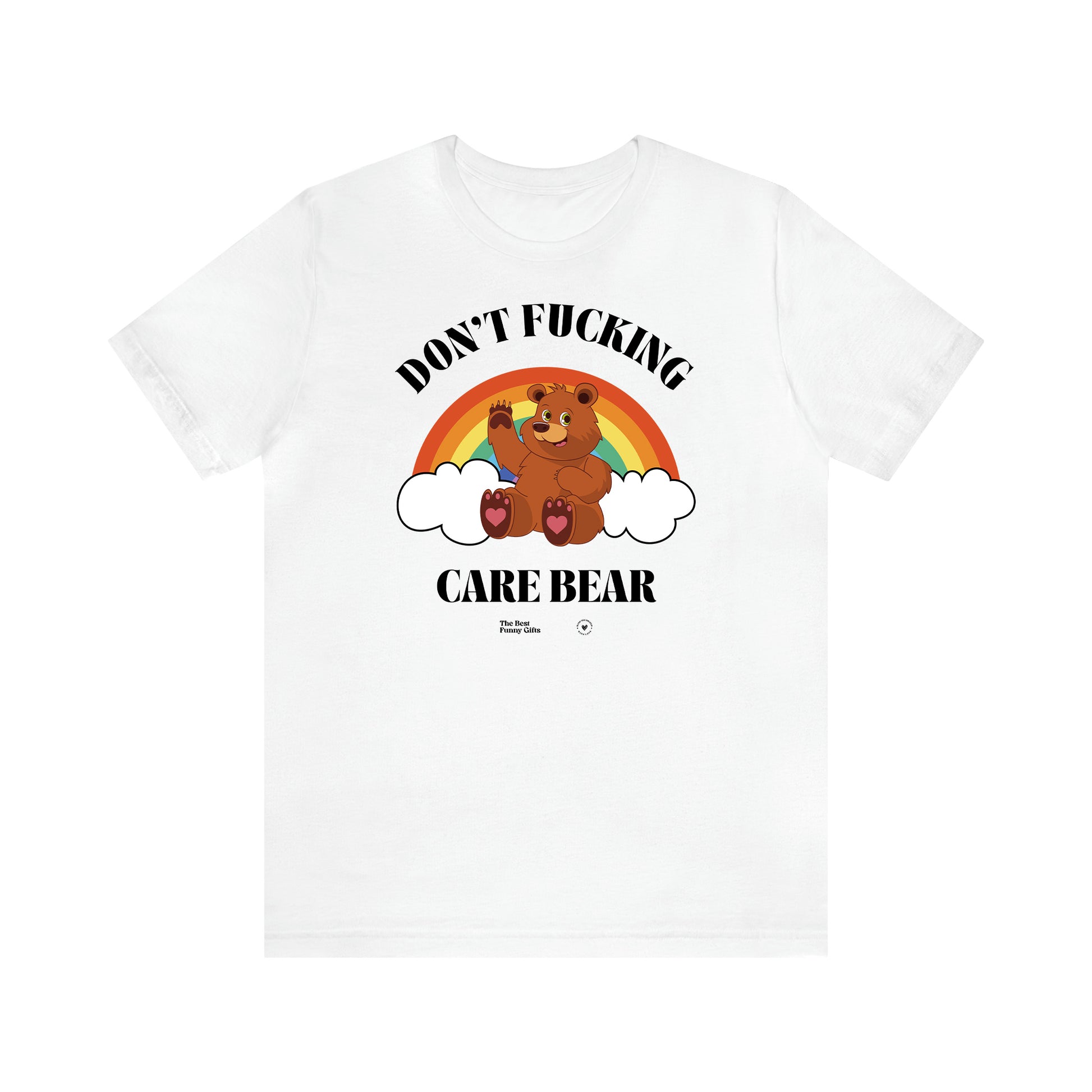 Women's T Shirts Don't Fucking Care Bear - The Best Funny Gifts
