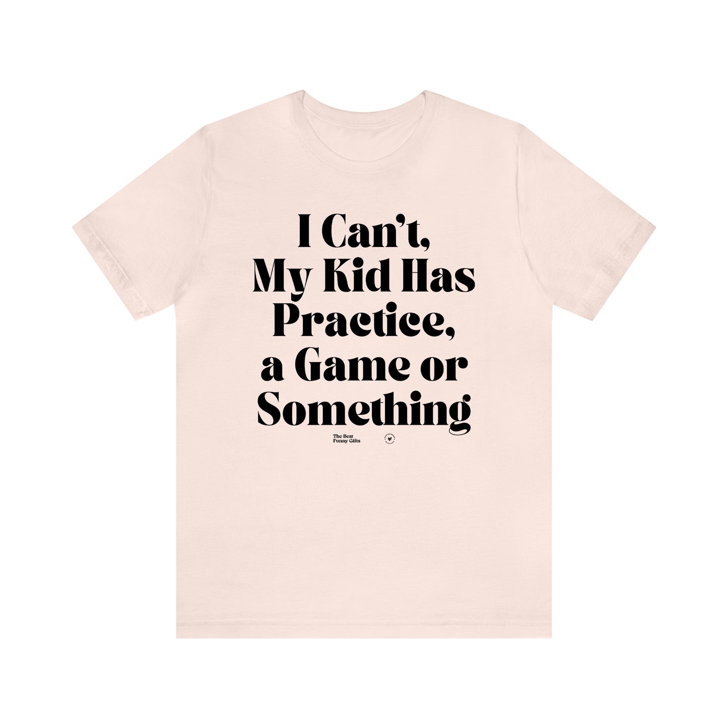 Funny Shirts for Women - As a Mom There is Nothing I Can't Do Except Reach the Top Shelf... I Can't Do That - Women’s T Shirts
