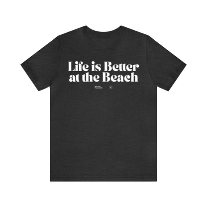 Funny Shirts for Women - Life is Better at the Beach - Women’s T Shirts