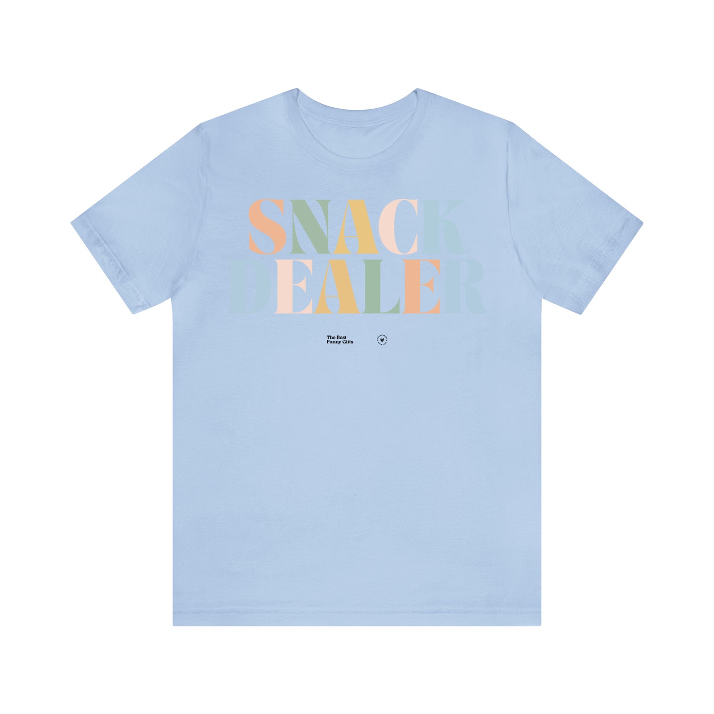 Funny Shirts for Women - Snack Dealer - Women’s T Shirts